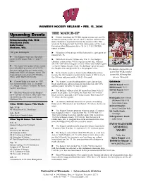 Upcoming Events the MATCH-UP  Depsite Clinching the WCHA Regular Season Title, the No