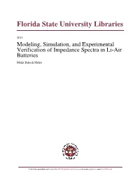 Modeling, Simulation, and Experimental Verification of Impedance Spectra in Li-Air Batteries Mohit Rakesh Mehta