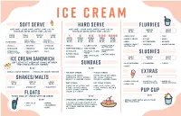 Hard Serve Soft Serve Sundaes Shakes/Malts Floats Extras Slushies
