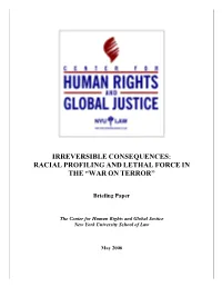 Irreversible Consequences: Racial Profiling and Lethal Force in the “War on Terror”
