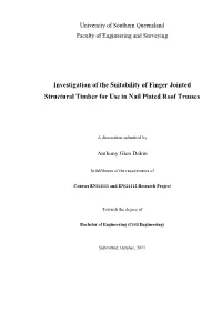 Investigation of the Suitability of Finger Jointed Structural Timber for Use in Nail Plated Roof Trusses