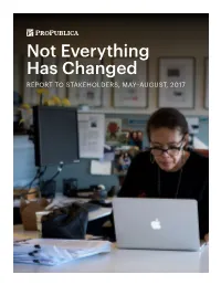 Not Everything Has Changed REPORT to STAKEHOLDERS, MAY–AUGUST, 2017 Not Everything Has Changed