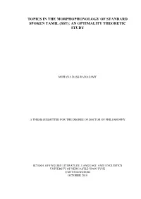 Topics in the Morphophonology of Standard Spoken Tamil (Sst): an Optimality Theoretic Study