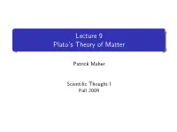 Lecture 9 Plato's Theory of Matter