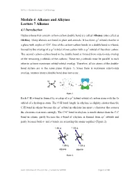Module 4 Alkenes and Alkynes Lecture 7 Alkenes 4.1 Introduction Hydrocarbons That Contain Carbon-Carbon Double Bond Are Called Alkenes (Also Called As Olefins)