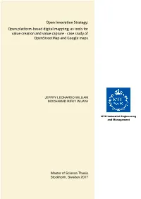 Open Innovation Strategy: Open Platform-Based Digital Mapping; As Tools for Value Creation and Value Capture - Case Study of Openstreetmap and Google Maps