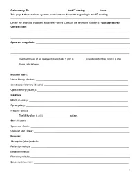 Astronomy 5L Due 2Nd Meeting Name : ______This Page & the Coordinate Systems Worksheet Are Due at the Beginning of the 2Nd Meeting!