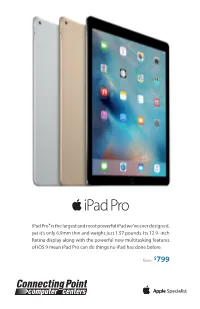 Ipad Pro®Is the Largest and Most Powerful Ipad We've Ever Designed