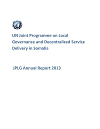 UN Joint Programme on Local Governance and Decentralized Service Delivery in Somalia JPLG Annual Report 2013