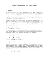 Energy, Momentum, and Symmetries 1 Fields 2 Complex Notation
