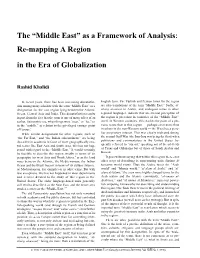Middle East” As a Framework of Analysis: Re-Mapping a Region in the Era of Globalization
