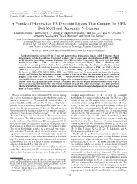 A Family of Mammalian E3 Ubiquitin Ligases That Contain the UBR Box Motif and Recognize N-Degrons Takafumi Tasaki,1 Lubbertus C