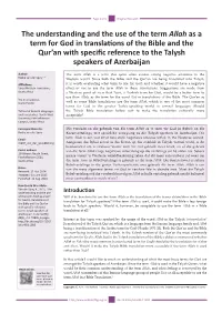 The Understanding and the Use of the Term Allah As a Term for God in Translations of the Bible and the Qur'an with Specific R
