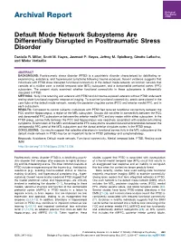 Default Mode Network Subsystems Are Differentially Disrupted in Posttraumatic Stress Disorder