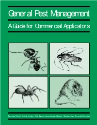 General Pest Management: a Guide for Commercial Applicators, Category 7A, and Return It to the Pesticide Education Program Office, Michigan State University Extension