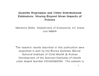 Quantile Regression and Other Distributional Estimators: Moving Beyond Mean Impacts of Policies