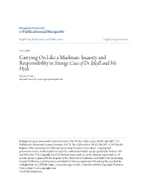 Carrying on Like a Madman: Insanity and Responsibility in Strange Case of Dr. Jekyll and Mr. Hyde Melissa J