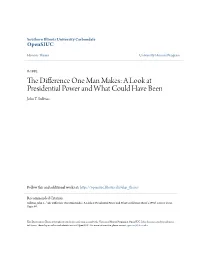 A Look at Presidential Power and What Could Have Been John T