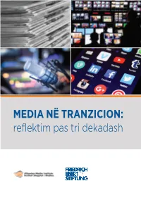 Media Në Tranzicion: Reflektim Pas Tri Dekadash Media Në Tranzicion: Refleksione Pas Tri Dekadash