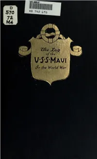 Being the "Log" of the U.S.S. Maui in the World War : with Photographic Illustrations
