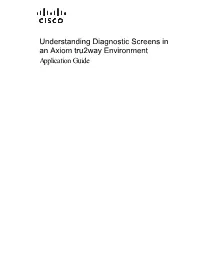 Understanding Diagnostic Screens in an Axiom Tru2way Environment Application Guide