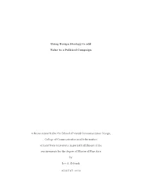 Using Design Strategy to Add Value to a Political Campaign a Thesis