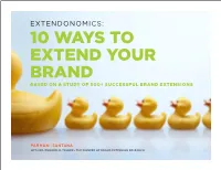 10 Ways to Extend Your Brand Based on a Study of 500+ Successful Brand Extensions