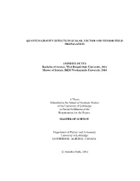 Quantum Gravity Effects in Scalar, Vector and Tensor Field Propagation