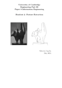 University of Cambridge Engineering Part IB Paper 8 Information Engineering Handout 2: Feature Extraction Roberto Cipolla May 20