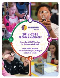2017-2018 ' PROGRAM CATALOGUE ¡ Inquiry-Based STEM Workshops for Kindergarten to Grade 8
