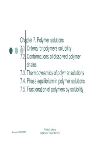 Chapter 7. Polymer Solutions 7.1. Criteria for Polymers Solubility 7.2