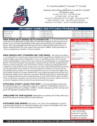 UPCOMING GAMES and PITCHING PROBABLES Wednesday, June 12Th @WIL 7:05 PM St