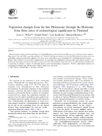 Vegetation Changes from the Late Pleistocene Through the Holocene from Three Areas of Archaeological Signiﬁcance in Thailand Joyce C