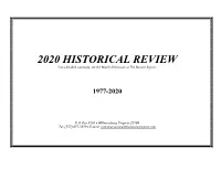 2020 HISTORICAL REVIEW for a Detailed Summary, See the March 2020 Issue of the Bowser Report