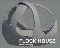 Flock House Project Consists of Three Sculptural Ecosys- Tems and Modular Habitats Choreographed Throughout Urban Centers