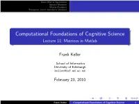 Computational Foundations of Cognitive Science Lecture 11: Matrices in Matlab
