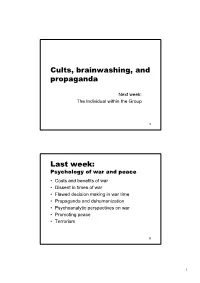 Cults, Brainwashing, and Propaganda Last Week