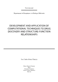 Development and Application of Computational Techniques to Drug Discovery and Structure-Function Relationships
