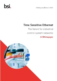 Time Sensitive Ethernet the Future for Industrial Control System Networks a Whitepaper