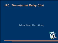 IRC: the Internet Relay Chat