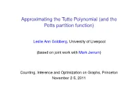 Approximating the Tutte Polynomial (And the Potts Partition Function)