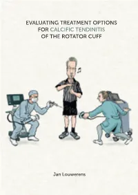 Evaluating Treatment Options for Calcific Tendinitis of the Rotator Cuff Calcific Tendinitis of the Rotator Cuff Jan Louwerens