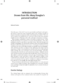 INTRODUCTION Drawn from Life: Mary Douglas's Personal Method