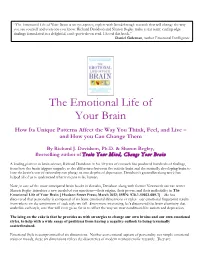The Emotional Life of Your Brain Is an Eye-Opener, Replete with Breakthrough Research That Will Change the Way You See Yourself and Everyone You Know