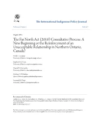 The Far North Act (2010) Consultative Process: a New Beginning Or the Reinforcement of an Unacceptable Relationship in Northern Ontario, Canada? Holly L