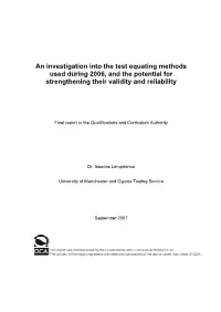 An Investigation Into the Test Equating Methods Used During 2006, and the Potential for Strengthening Their Validity and Reliability