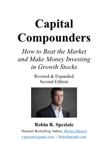 Capital Compounders How to Beat the Market and Make Money Investing in Growth Stocks Revised & Expanded Second Edition