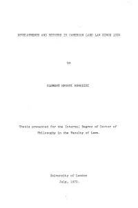 Developments and Reforms in Cameroon Land Lan Since 1884