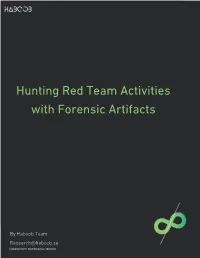 Hunting Red Team Activities with Forensic Artifacts
