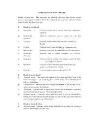The Pesticides Are Generally Classified Into Various Groups Based